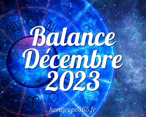 horoscope balance decembre 2023